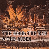 the_good_the_bad_and_the_queen.jpg
