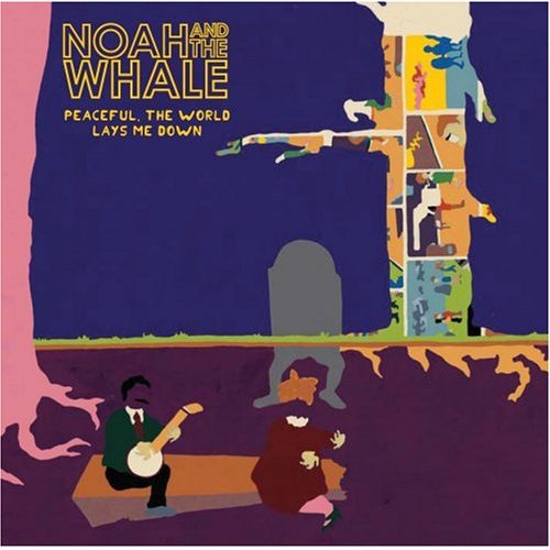 Noah_and_The_Whale___Peaceful__The_World_Lays_Me_Down.jpg