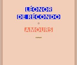 Amours - Léonor de Récondo