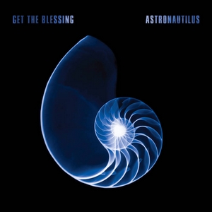Get The Blessing - Astronautilus