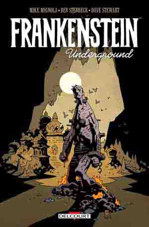 Frankenstein Underground – M. Mignola & B. Stenbeck