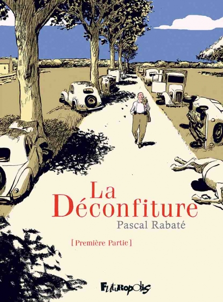 La Déconfiture, tome 1 – Pascal Rabaté