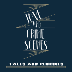 Tales and remedies - Love and Scene crimes