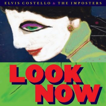 Elvis Costello The Imposters Look Now