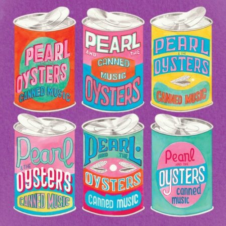 Pearl & The Oysters - Canned Music