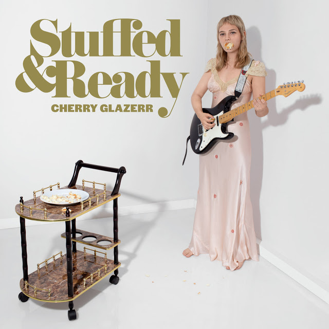Cherry Glazerr – Stuffed & Ready