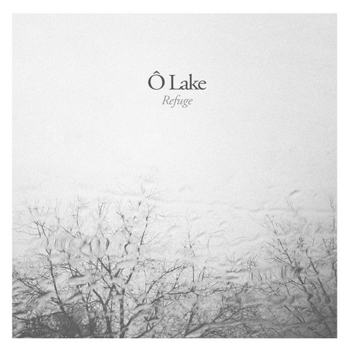 Ô Lake refuge album