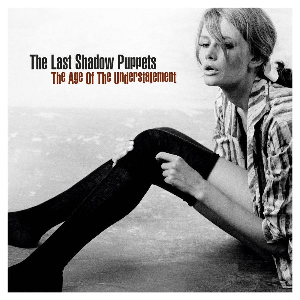 The Last Shadow Puppets - The Age of the Understatement 
