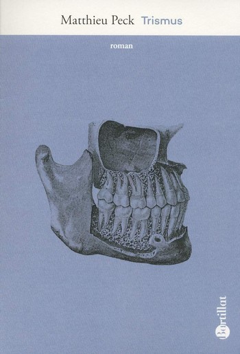Trismus de Matthieu Peck