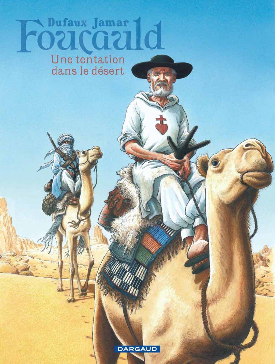 Les Derniers Jours Dans Le Désert Foucauld, une tentation dans le désert : les derniers jours d’un frère