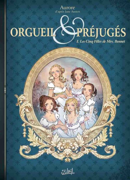 Orgueil et Préjugés, tome 1 - Les Cinq Filles de Mrs Bennet - Aurore