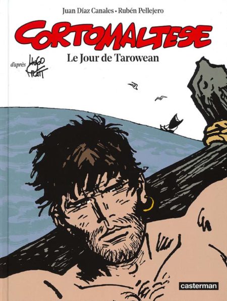 Corto Maltese, tome 15 - Le jour de Tarowean - Juan Díaz Canales & Rubén Pellejero