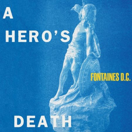 Fontaines D.C. – A Hero’s Death