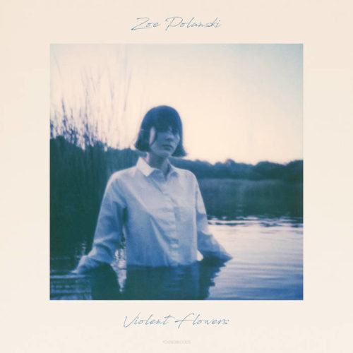 Zoe Polanski - Violent Flowers