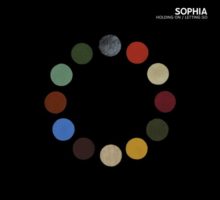 Sophia - Holding On Letting Go