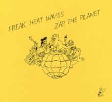 Freak Heat Waves – Zap The Planet