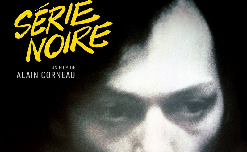 Série Noire - Alain Corneau