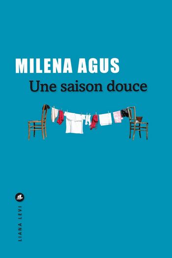 Une saison douce Milena Agus