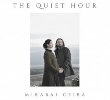 Mirabai Ceiba – The Quiet Hour :