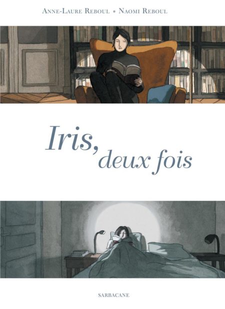 Iris, deux fois – Anne-Laure & Naomi Reboul