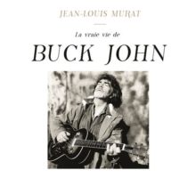 Jean-Louis Murat - La vraie vie de Buck Jones