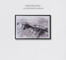 Mendelson - Le dernier album