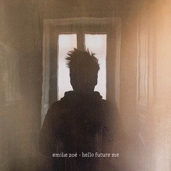 Emilie Zoé - Hello Future Me