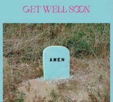 Get Well Soon – Amen