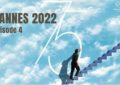 [Cannes 2022] les films du jour, épisode 4