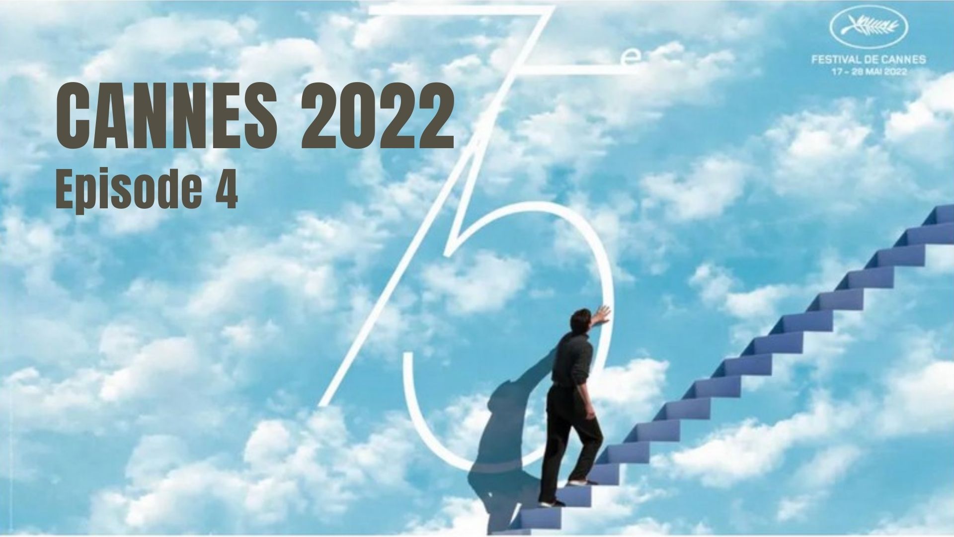 [Cannes 2022] les films du jour, épisode 4