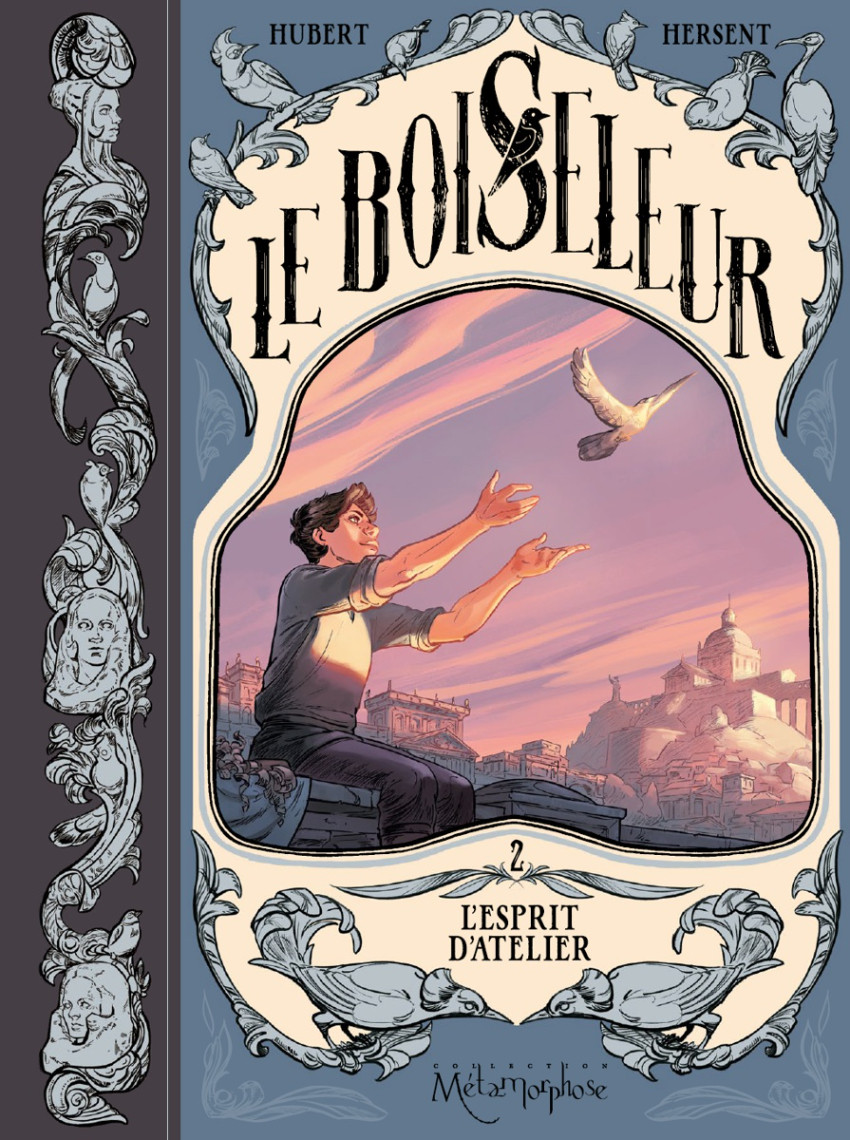 Le Boiseleur, tome 2 : L’Esprit d’atelier – Hubert & Gaëlle Hersant