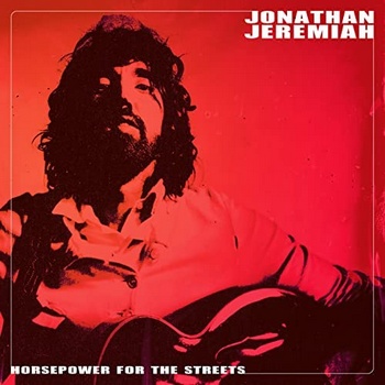 Jonathan-Jeremiah-Horsepower-for-the-Streets