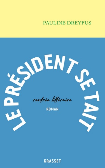 Le Président se tait, de Pauline Deyfus