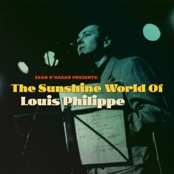 Sean O’Hagan Presents: The Sunshine World Of Louis Philippe