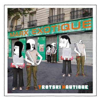 Trotski Nautique - Marx Exotique