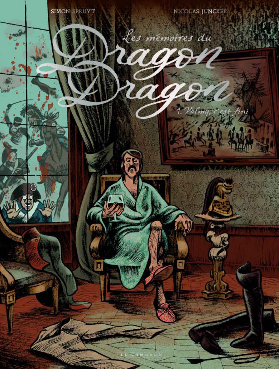 Les Mémoires du dragon Dragon, tome 1 : Valmy, c’est fini - Simon Spruyt et Nicolas Juncker