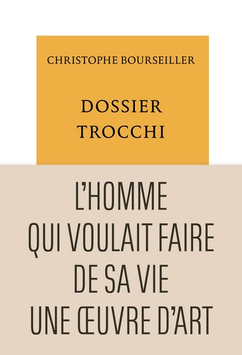 « Dossier Trocchi » – Christophe Bourseiller 