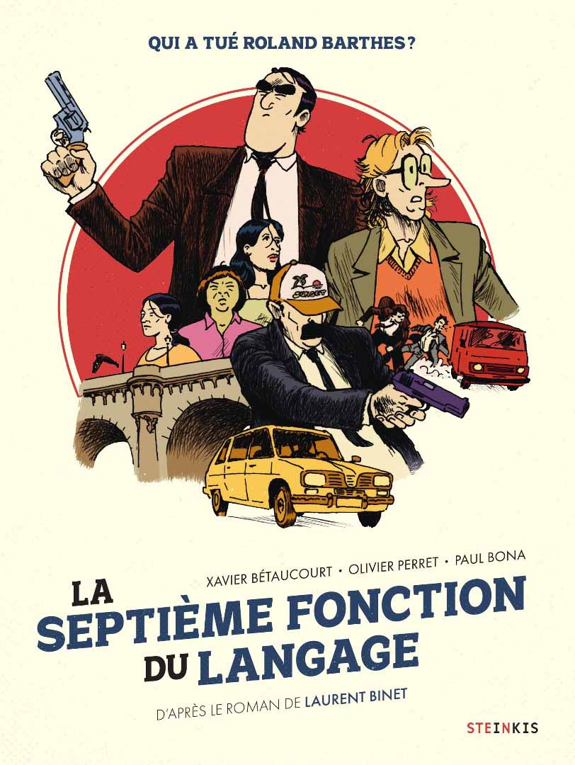La Septième Fonction du langage - Xavier Bétaucourt & Olivier Perret