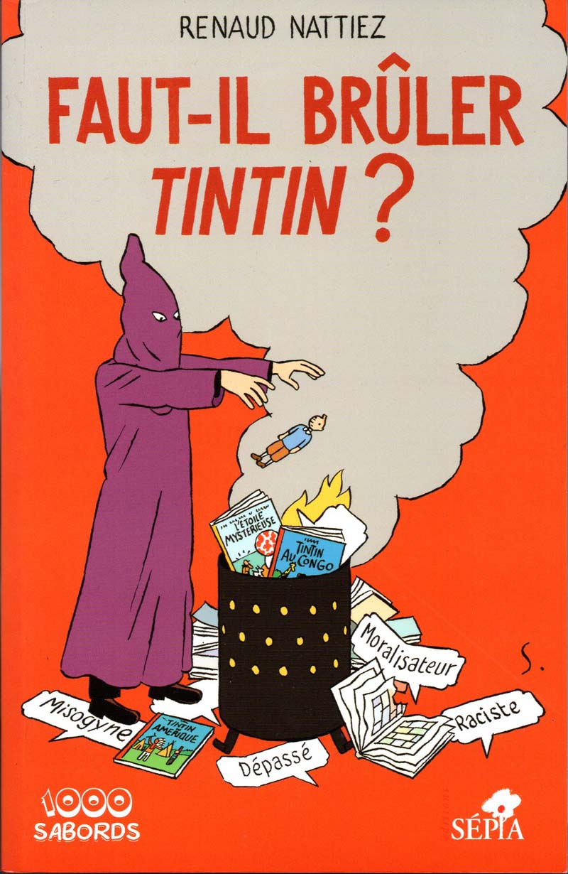 Faut-il brûler Tintin ? - Renaud Nattiez