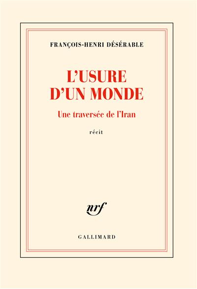 "L'usure d'un monde" : François-Henri Désérable