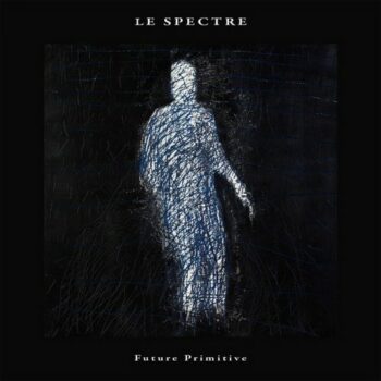 Le Spectre – Future Primitive