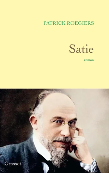 Satie - Patrick Roegiers