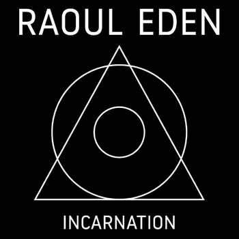 Raoul Eden Incarnation