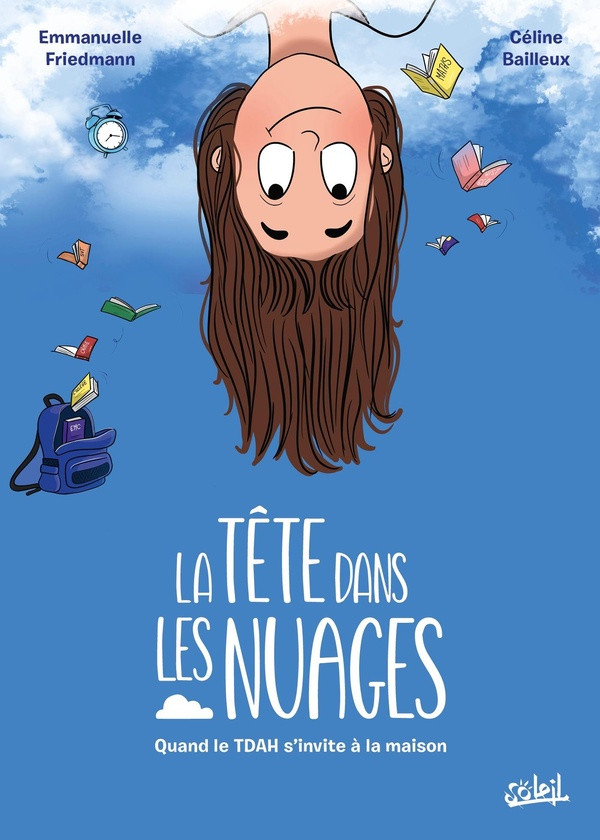 La Tête dans les nuages - Emmanuelle Friedmann et Céline Bailleux 