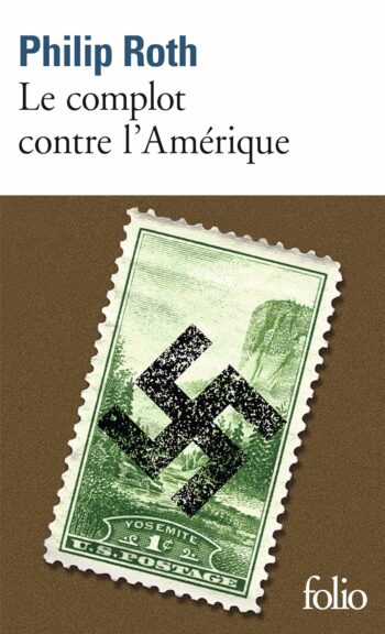 "Le complot contre l’Amérique", de Philip Roth