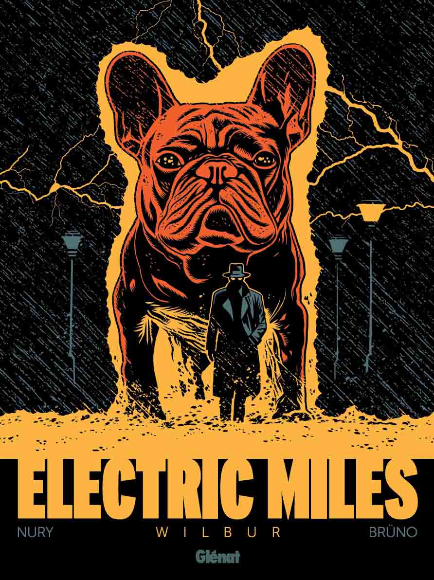 Electric Miles, tome 1 : Wilbur – Fabien Nury et Brüno
