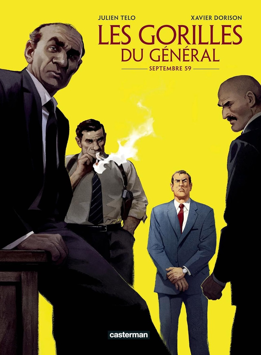 Les Gorilles du Général - septembre 1959 - Xavier Dorison et Julien Telo