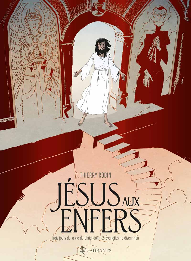 Jésus aux Enfers – Thierry Robin