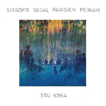 Sissoko Segal Parisien Peirani - Sou Kora