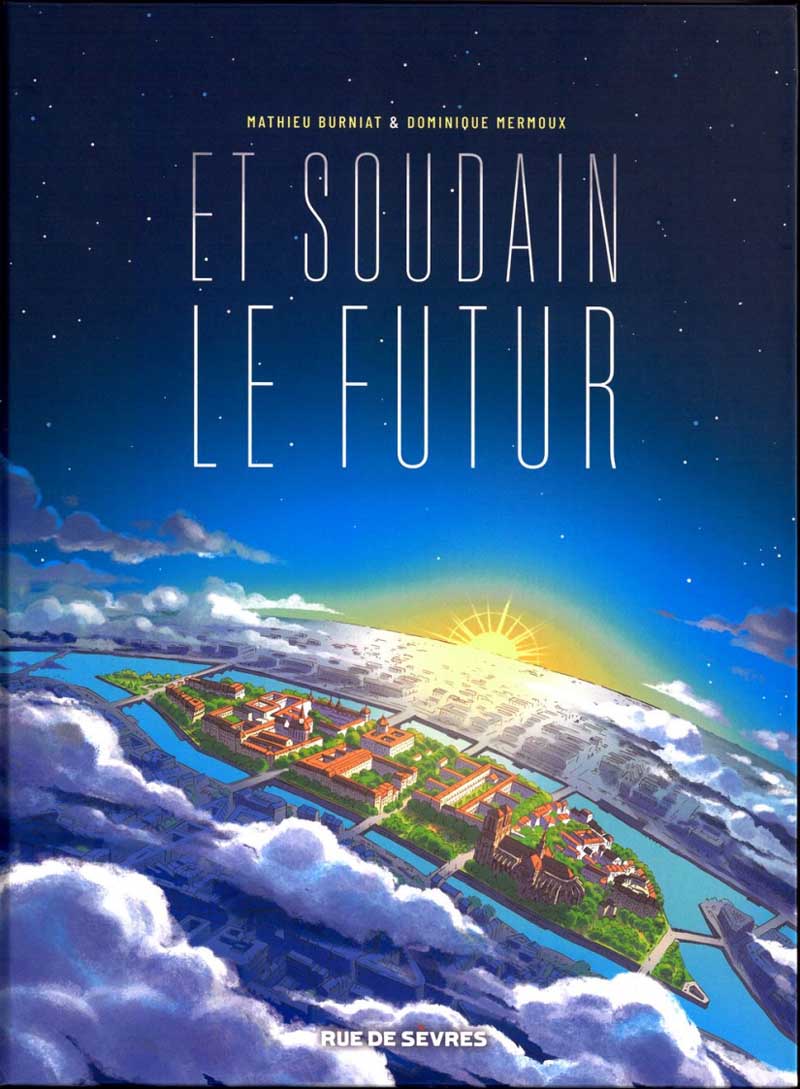 Et soudain le futur – Mathieu Burniat & Dominique Mermoux